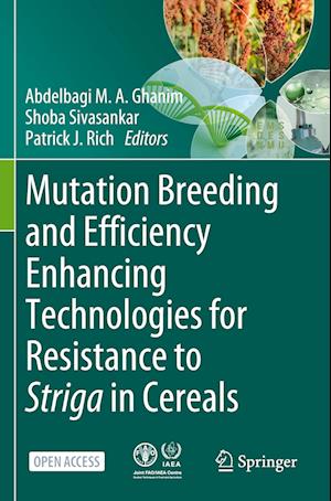 Mutation Breeding and Efficiency Enhancing Technologies for Resistance to Striga in Cereals