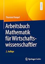 Arbeitsbuch Mathematik für Wirtschaftswissenschaftler