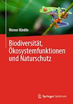 Biodiversität, Ökosystemfunktionen und Naturschutz