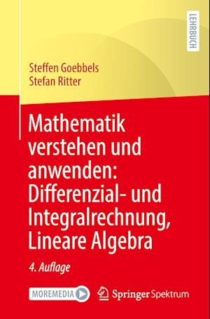 Mathematik verstehen und anwenden: Differenzial- und Integralrechnung, Lineare Algebra