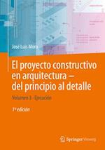 El proyecto constructivo en arquitectura—del principio al detalle