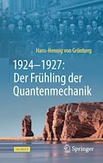 1924–1927: Der Frühling der Quantenmechanik