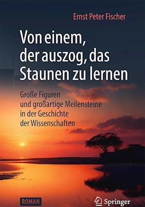 Von einem, der auszog, das Staunen zu lernen