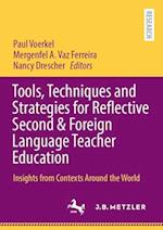 Tools, Techniques and Strategies for Reflective Second & Foreign Language Teacher Education