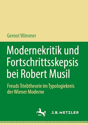 Modernekritik und Fortschrittsskepsis bei Robert Musil