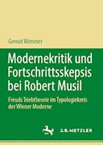 Modernekritik und Fortschrittsskepsis bei Robert Musil