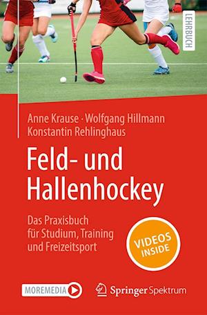 Feld- und Hallenhockey  – Das Praxisbuch für Studium, Training und Freizeitsport