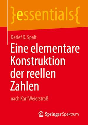 Eine elementare Konstruktion der reellen Zahlen