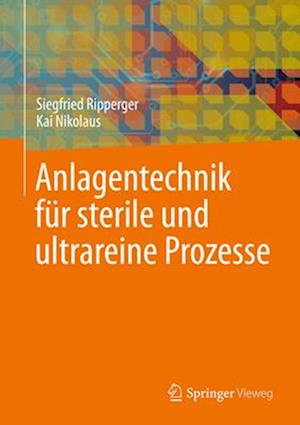 Anlagentechnik für sterile und ultrareine Prozesse