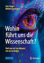 Wohin führt uns die Wissenschaft?