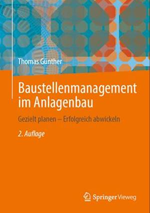 Baustellenmanagement im Anlagenbau