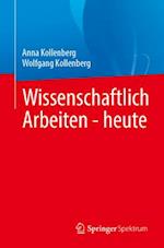 Wissenschaftlich Arbeiten - heute