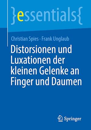 Distorsionen und Luxationen der kleinen Gelenke an Finger und Daumen