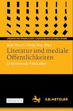 Literatur und mediale Öffentlichkeiten