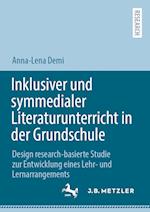 Inklusiver und symmedialer Literaturunterricht in der Grundschule