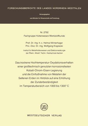 Das trockene Hochtemperatur-Oxydationsverhalten einer großtechnisch genutzten korrosionsfesten Kobalt-Chrom-Eisen-Legierung und die Einflußnahme von Metallen der Seltenen Erden im Hinblick auf eine Erhöhung der Zunderbeständigkeit im Temperaturbereich von 1000 bis 1300°C