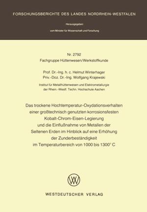 Das trockene Hochtemperatur-Oxydationsverhalten einer großtechnisch genutzten korrosionsfesten Kobalt-Chrom-Eisen-Legierung und die Einflußnahme von Metallen der Seltenen Erden im Hinblick auf eine Erhöhung der Zunderbeständigkeit im Temperaturbereich von 1000 bis 1300°C