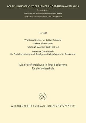 Die Freilufterziehung in Ihrer Bedeutung Für Die Volksschule