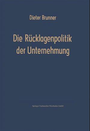 Die Rücklagenpolitik der Unternehmung