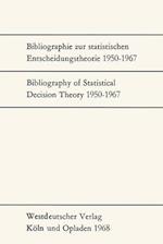 Bibliographie zur statistischen Entscheidungstheorie 1950-1967 / Bibliography of Statistical Decision Theory 1950-1967