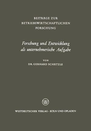 Forschung und Entwicklung als unternehmerische Aufgabe