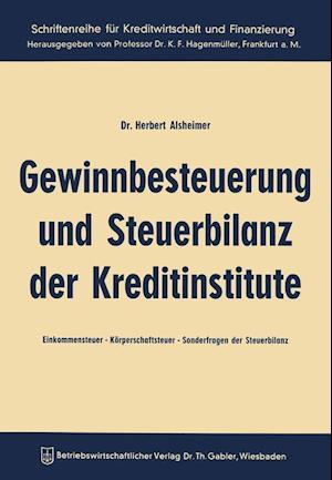 Gewinnbesteuerung und Steuerbilanz der Kreditinstitute