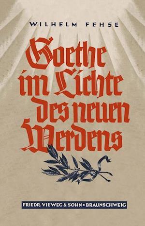 Goethe Im Lichte Des Neuen Werdens