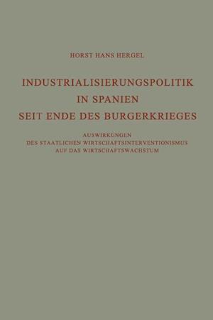 Industrialisierungspolitik in Spanien Seit Ende des Bürgerkrieges