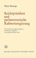 Reichspräsident und parlamentarische Kabinettsregierung