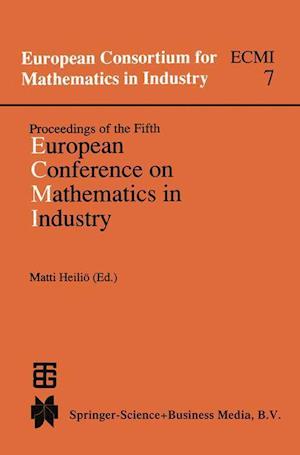 Proceedings of the Fifth European Conference on Mathematics in Industry