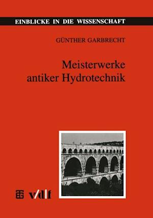 Meisterwerke antiker Hydrotechnik