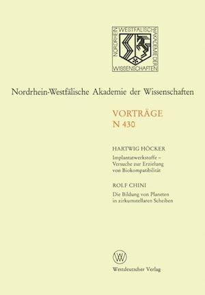 Implantatwerkstoffe — Versuche zur Erzielung von Biokompatibilität. Die Bildung von Planeten in zirkumstellaren Scheiben