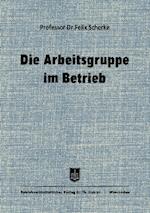 Die Arbeitsgruppe im Betrieb