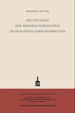 Die Stellung der Mineralölindustrie im Industrialisierungsprozess