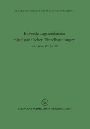 Entwicklungstendenzen mittelständischer Einzelhandlungen in den Jahren 1951 bis 1959