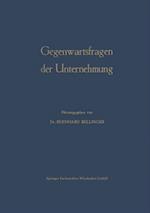 Gegenwartsfragen der Unternehmung