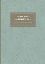 Joh. Karl Königs Warenlexikon für den Verkehr mit Drogen und Chemikalien
