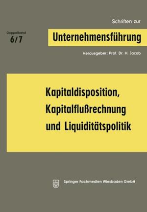 Kapitaldisposition, Kapitalflußrechnung und Liquiditätspolitik