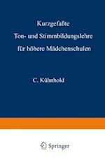 Kurzgefaßte Ton- und Stimmbildungslehre für höhere Mädchenschulen