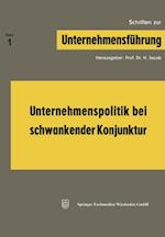 Unternehmenspolitik bei schwankender Konjunktur