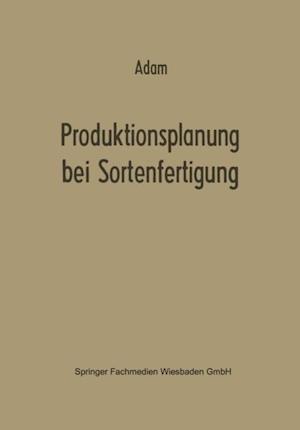 Produktionsplanung bei Sortenfertigung