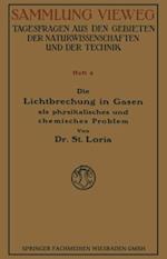 Die Lichtbrechung in Gasen als Physikalisches und Chemisches Problem