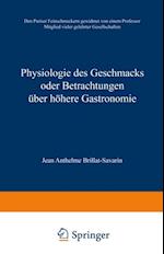 Physiologie des Geschmacks oder Betrachtungen über höhere Gastronomie