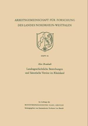 Landesgeschichtliche Bestrebungen und historische Vereine im Rheinland