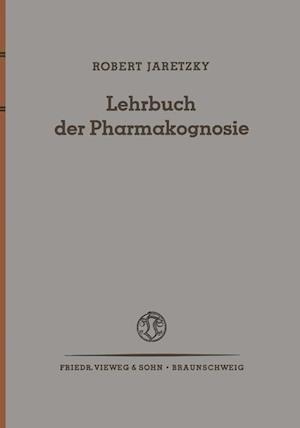 Lehrbuch der Pharmakognosie