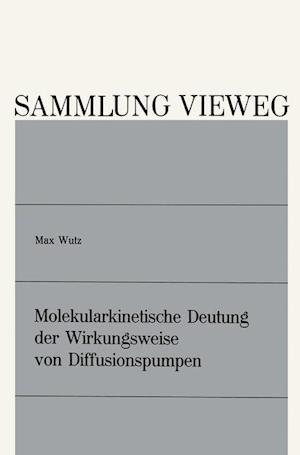 Molekularkinetische Deutung Der Wirkungsweise Von Diffusionspumpen