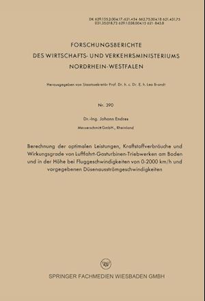 Berechnung der optimalen Leistungen, Kraftstoffverbräuche und Wirkungsgrade von Luftfahrt-Gasturbinen-Triebwerken am Boden und in der Höhe bei Fluggeschwindigkeiten von 0–2000 km/h und vorgegebenen Düsenausströmgeschwindigkeiten