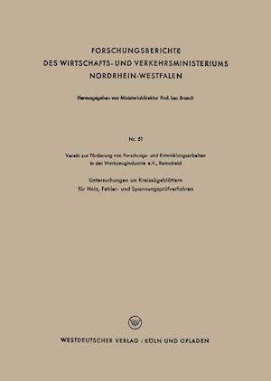 Untersuchungen an Kreissägeblättern für Holz, Fehler- und Spannungsprüfverfahren