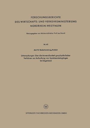 Untersuchungen über die Anwendbarkeit geophysikalischer Verfahren zur Aufsuchung von Spateisensteingängen im Siegerland