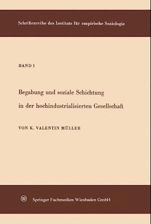 Begabung Und Soziale Schichtung in Der Hochindustrialisierten Gesellschaft